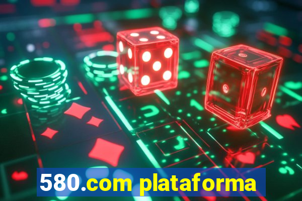 580.com plataforma